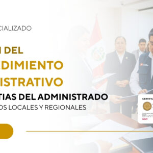 Gestión del Procedimiento Administrativo y Garantias del Administrado