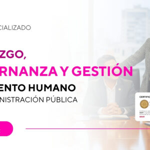 Liderazgo, Gobernanza y Gestión del Talento Humano en la Administración Pública